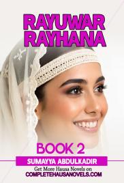 Rayuwar Rayhana Part 2 Complete Hausa 