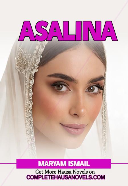 ASALINA COMPLETE Hausa Novel 