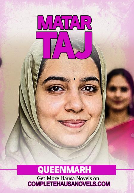 MATAR TAJ Complete Hausa Novel 