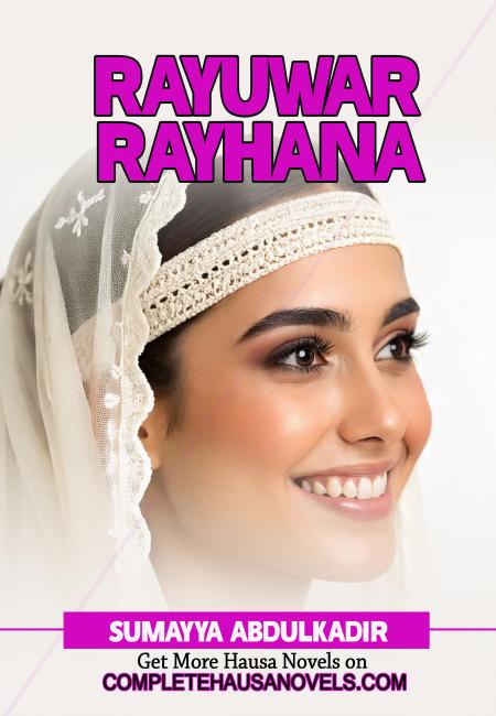 Rayuwar Rayhana Part 1 Complete Hausa